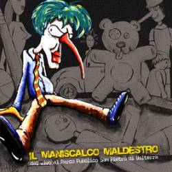 Il Maniscalco Maldestro : Il Maniscalco Maldestro dal Vivo al Parco Pubblico San Pietro di Volterra